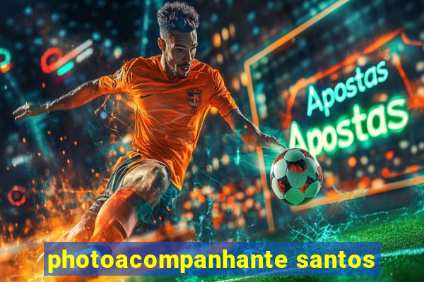 photoacompanhante santos